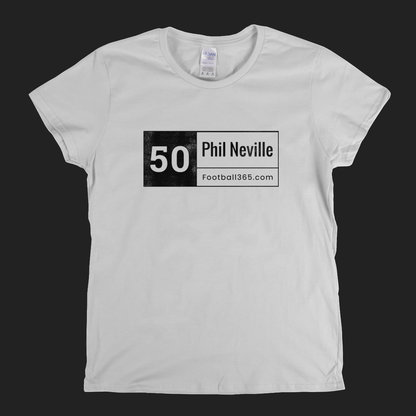 50 Phil Neville Womens T-Shirt