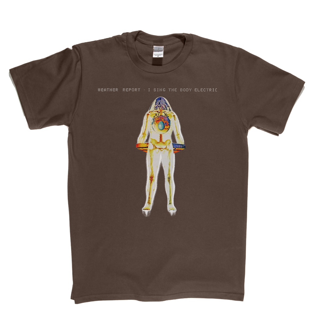 Weather Report I Sing The Body Electric T-Shirt