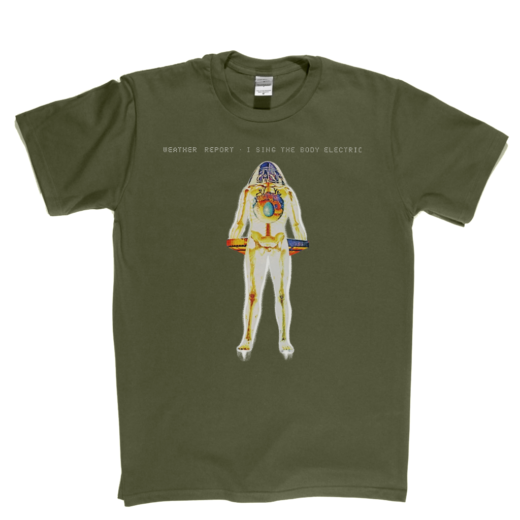 Weather Report I Sing The Body Electric T-Shirt