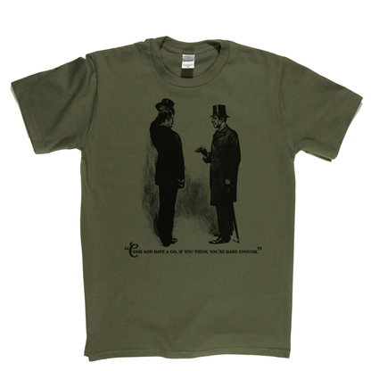 Come And Have A Go Regular T-Shirt