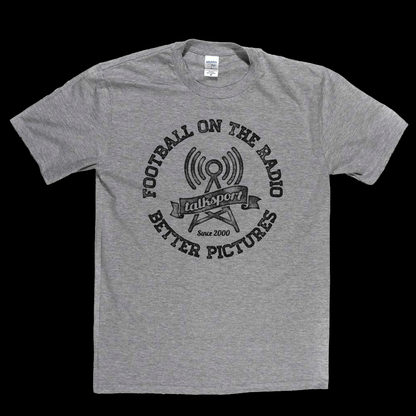 Football On The Radio Talksport Better Pictures Regular T-Shirt
