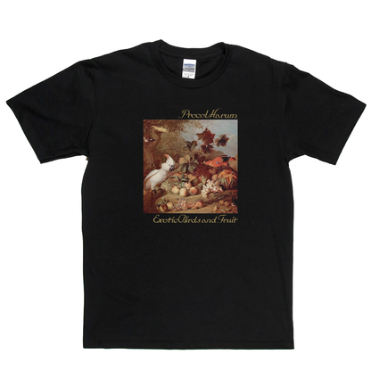 Procol Harum Exotic Birds Fruit T-Shirt