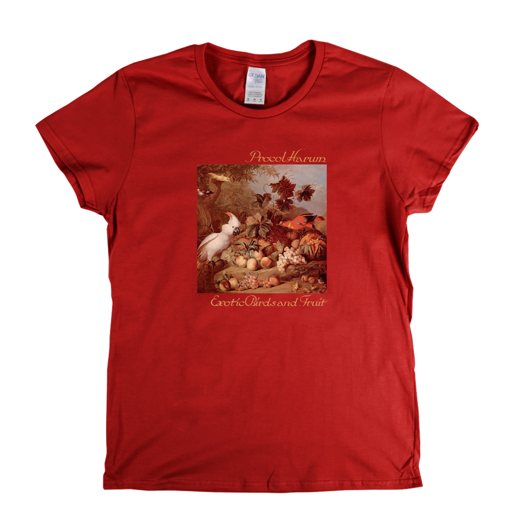 Procol Harum Exotic Birds Fruit Womens T-Shirt