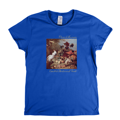 Procol Harum Exotic Birds Fruit Womens T-Shirt
