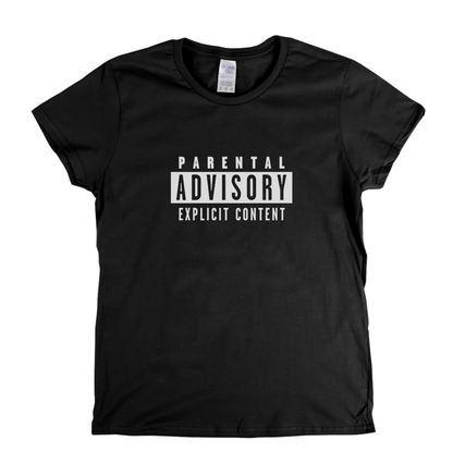 Parental Advisory Womens T-Shirt