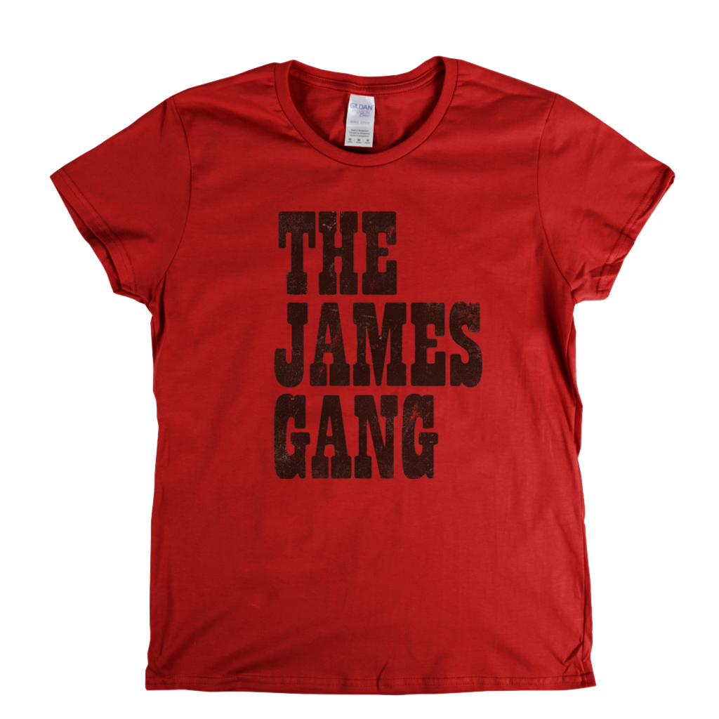 The James Gang Text Womens T-Shirt
