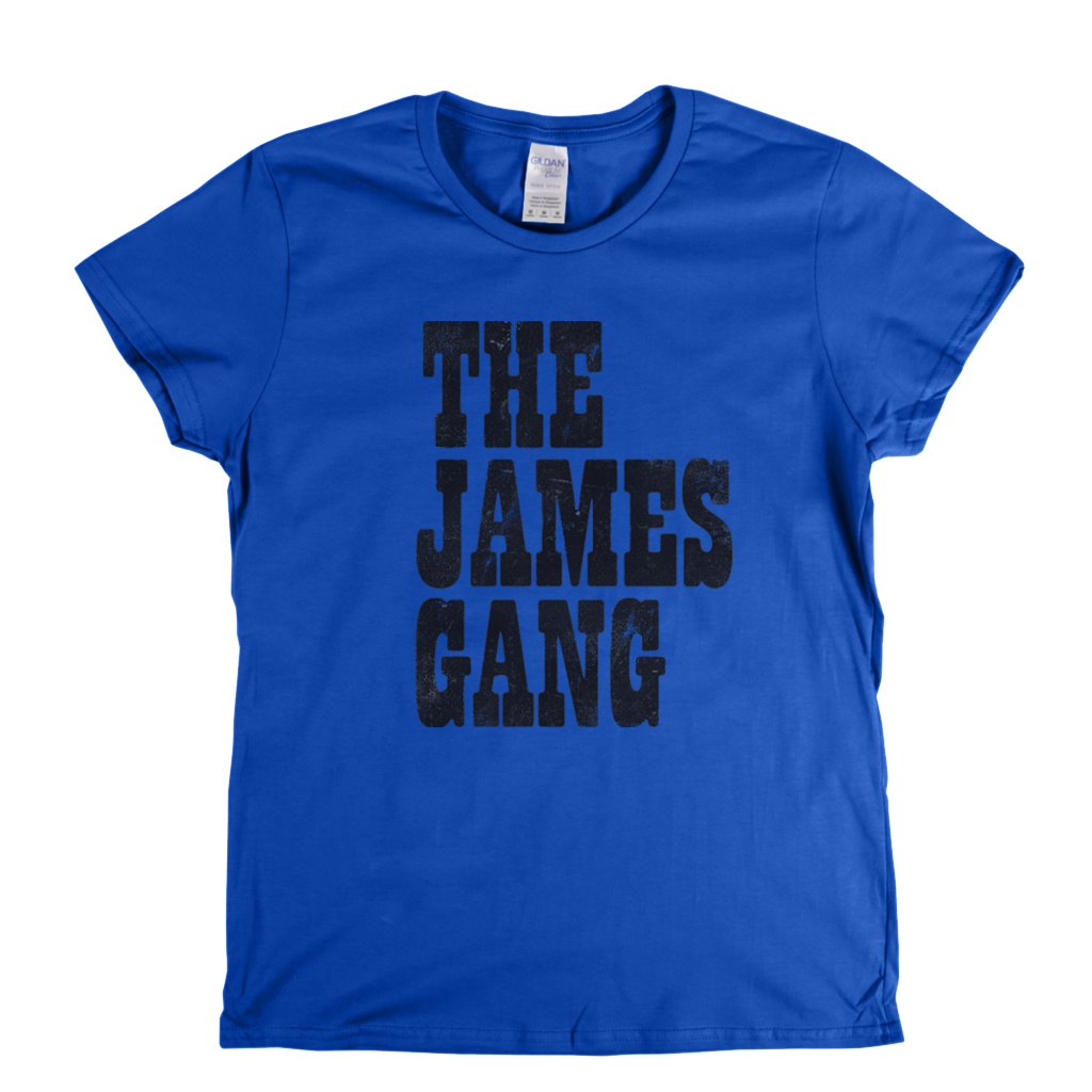 The James Gang Text Womens T-Shirt