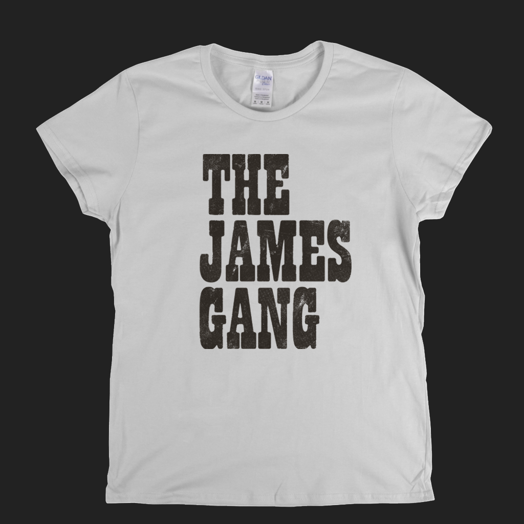 The James Gang Text Womens T-Shirt