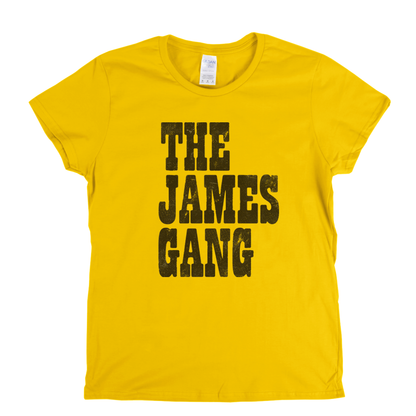 The James Gang Text Womens T-Shirt