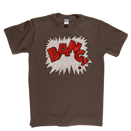 Bang T-Shirt