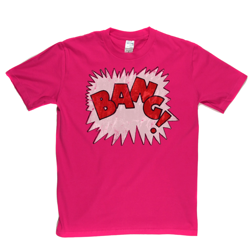 Bang T-Shirt