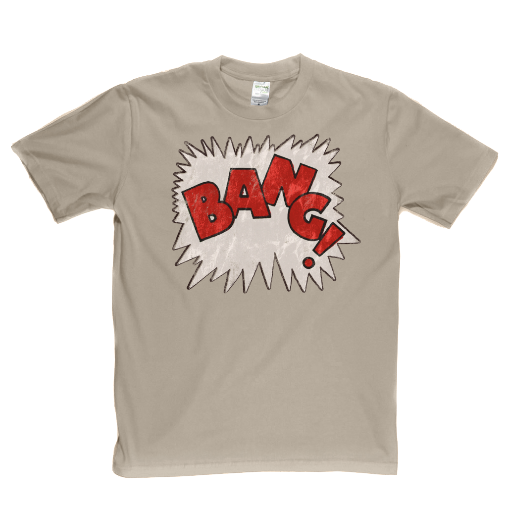 Bang T-Shirt