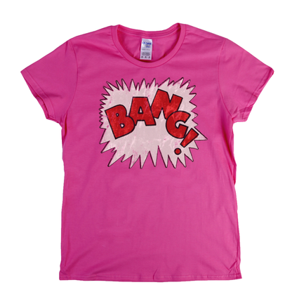 Bang Womens T-Shirt