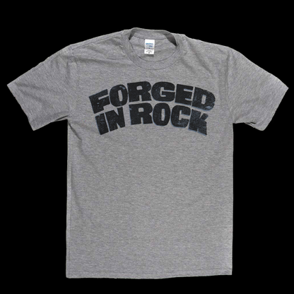 Forged In Rock T-Shirt