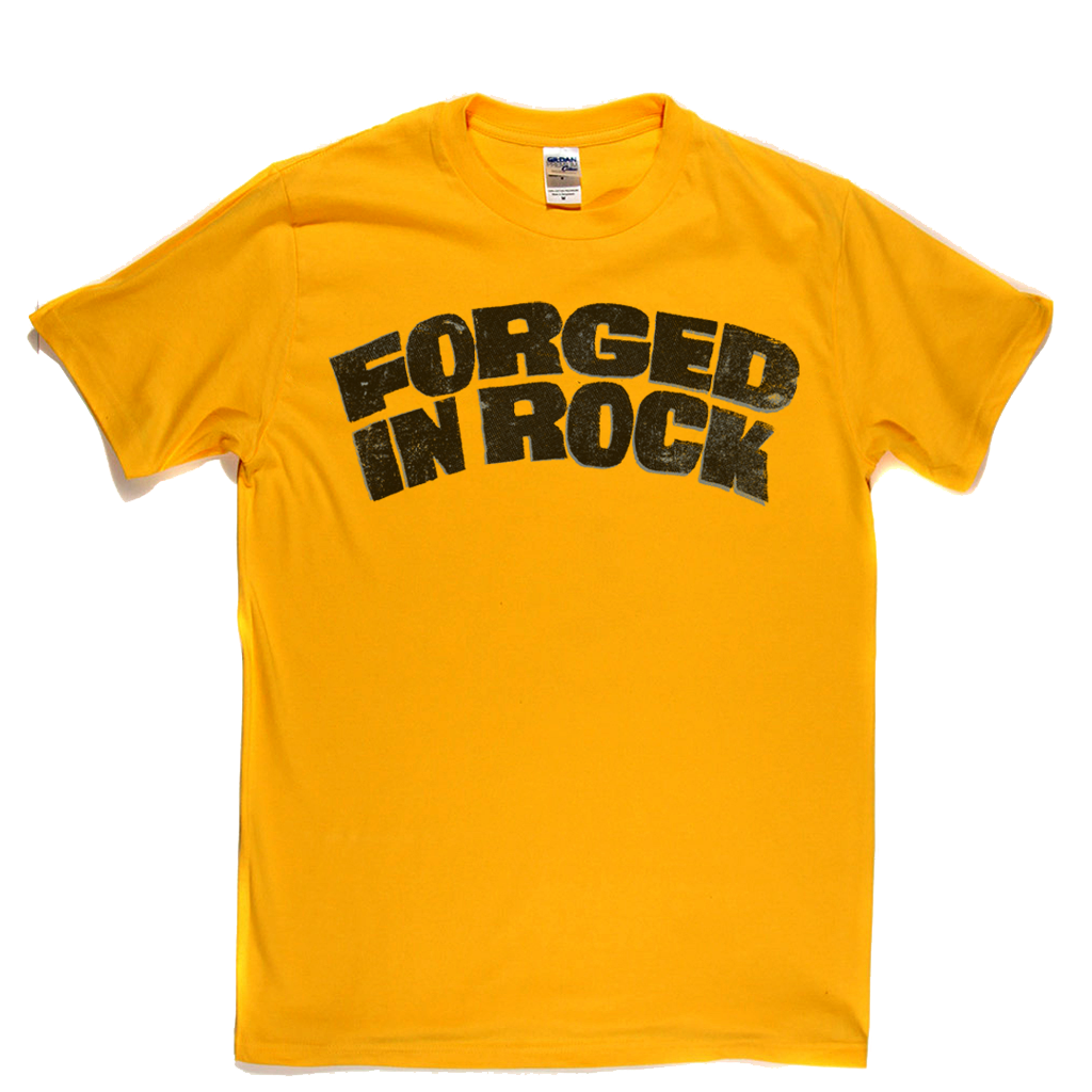Forged In Rock T-Shirt