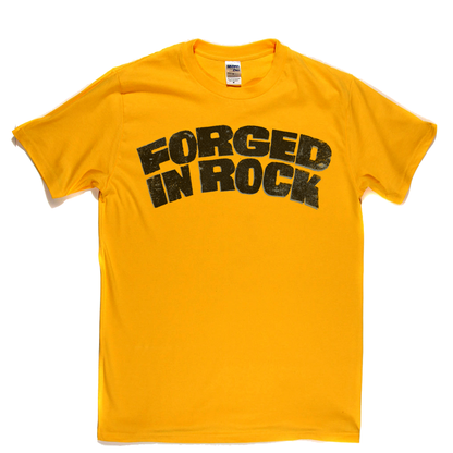 Forged In Rock T-Shirt