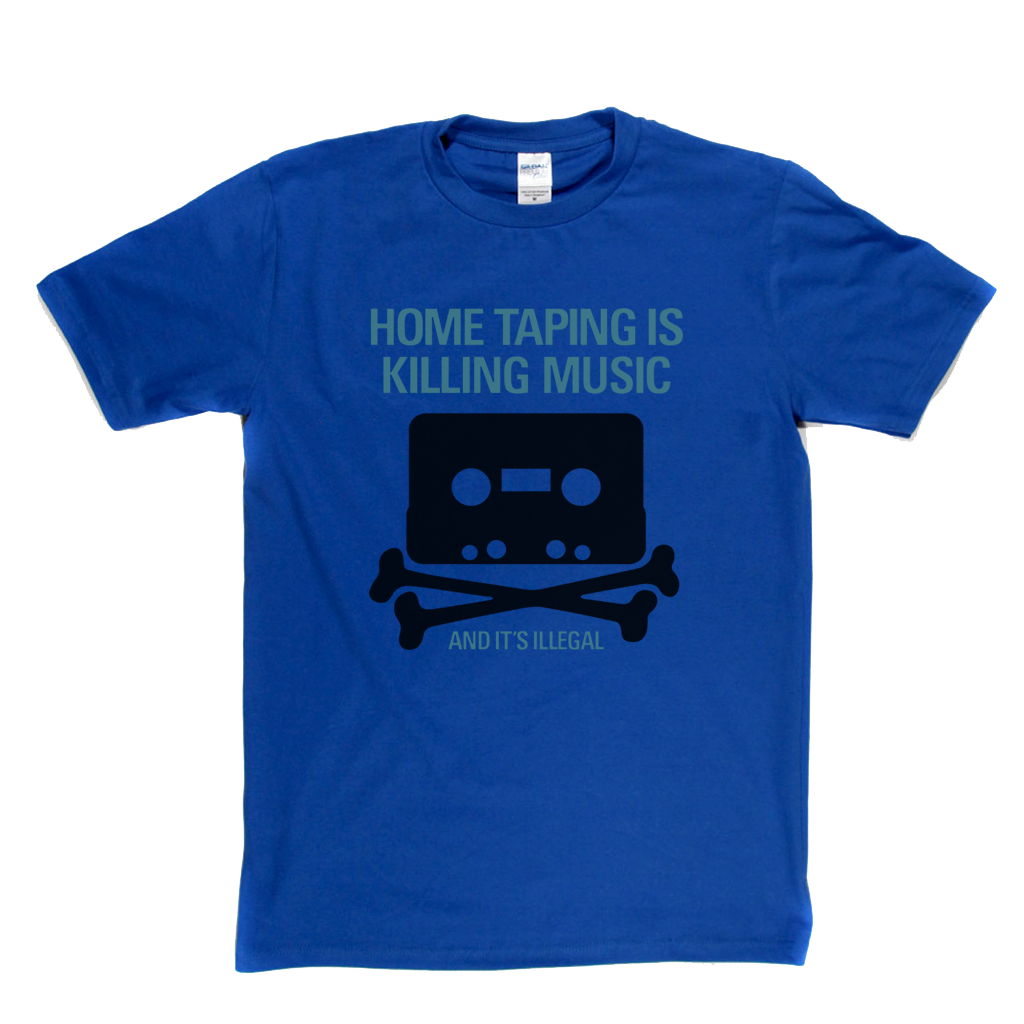 Home Taping Is Killing Music T-Shirt