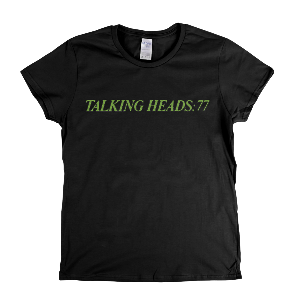 Talking Heads 77 Womens T-Shirt