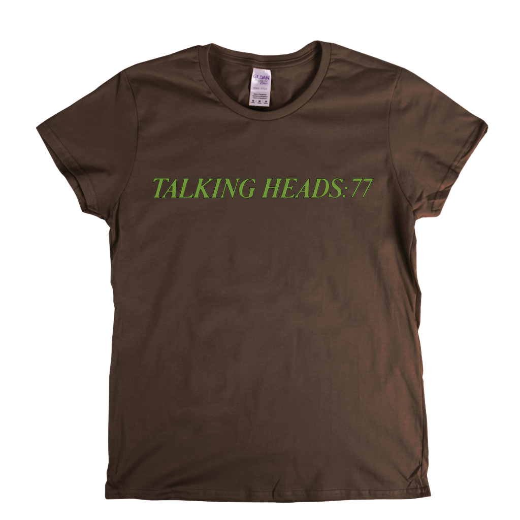 Talking Heads 77 Womens T-Shirt
