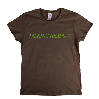 Talking Heads 77 Womens T-Shirt
