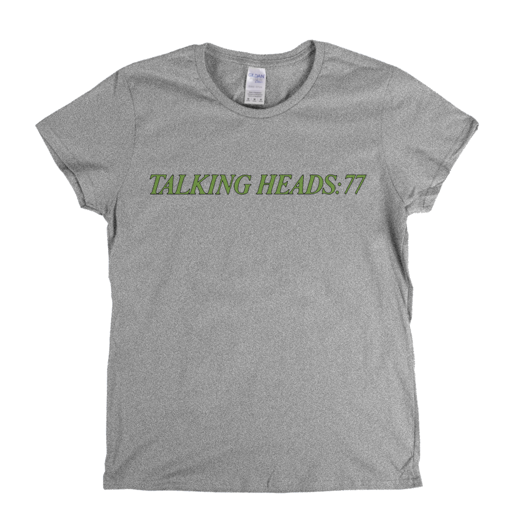 Talking Heads 77 Womens T-Shirt