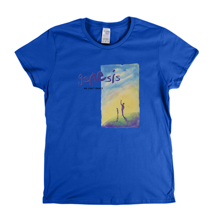Genesis We Cant Dance Womens T-Shirt