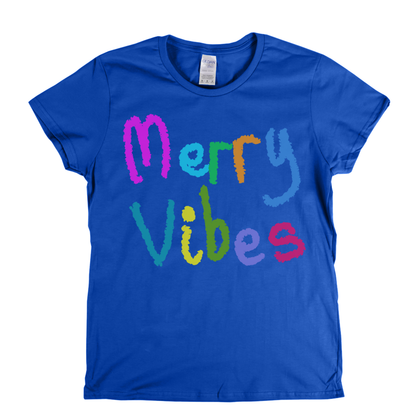 Merry Vibes Womens T-Shirt