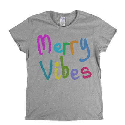 Merry Vibes Womens T-Shirt