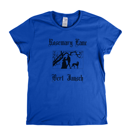 Bert Jansch Rosemary Lane Womens T-Shirt