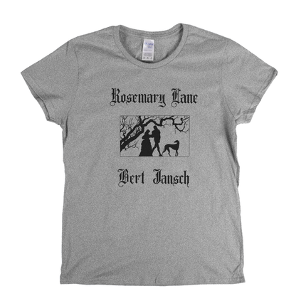 Bert Jansch Rosemary Lane Womens T-Shirt