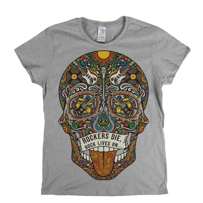 Rock Lives On Sugar Skull Womens T-Shirt