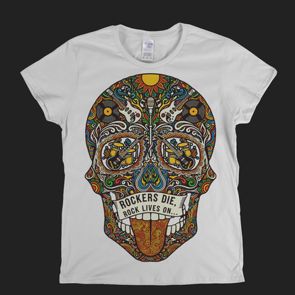 Rock Lives On Sugar Skull Womens T-Shirt