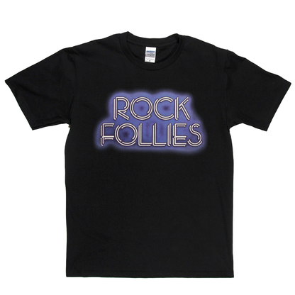Rock Follies T-Shirt