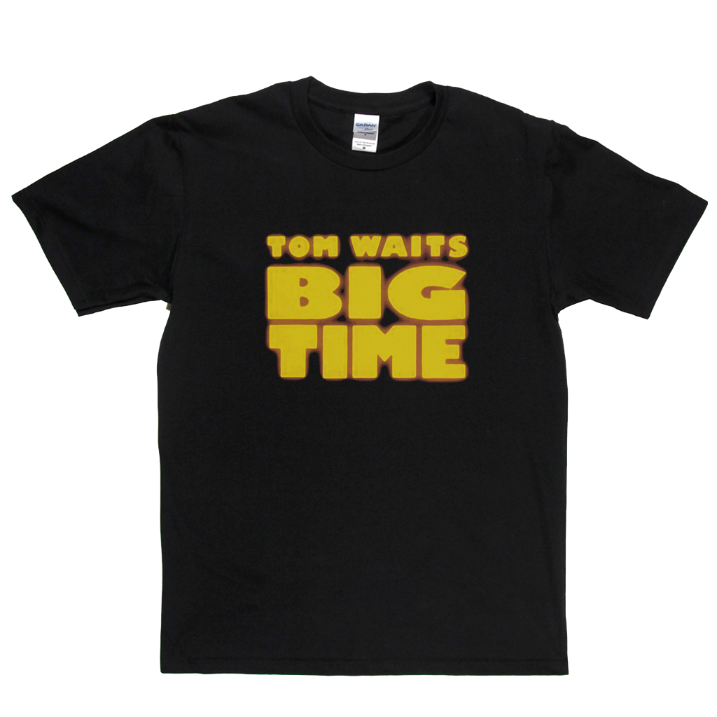 Tom Waits Big Time T-Shirt