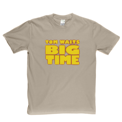 Tom Waits Big Time T-Shirt