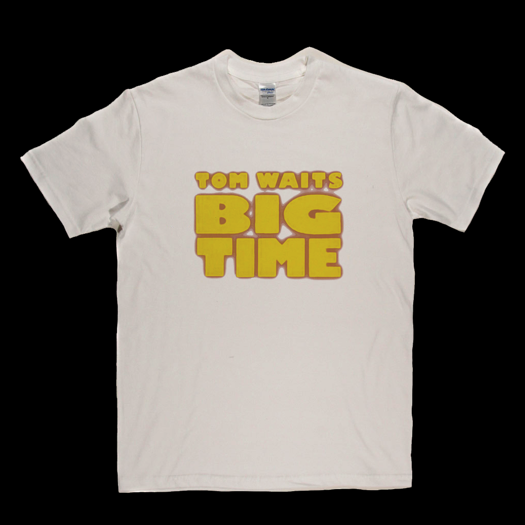Tom Waits Big Time T-Shirt