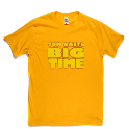 Tom Waits Big Time T-Shirt