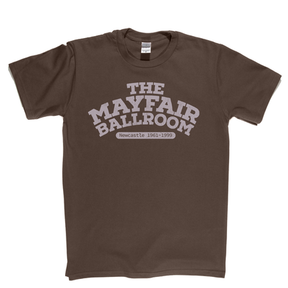The Mayfair Ballroom Newcastle T-Shirt