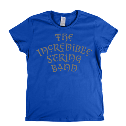 The Incredible String Band Text Womens T-Shirt