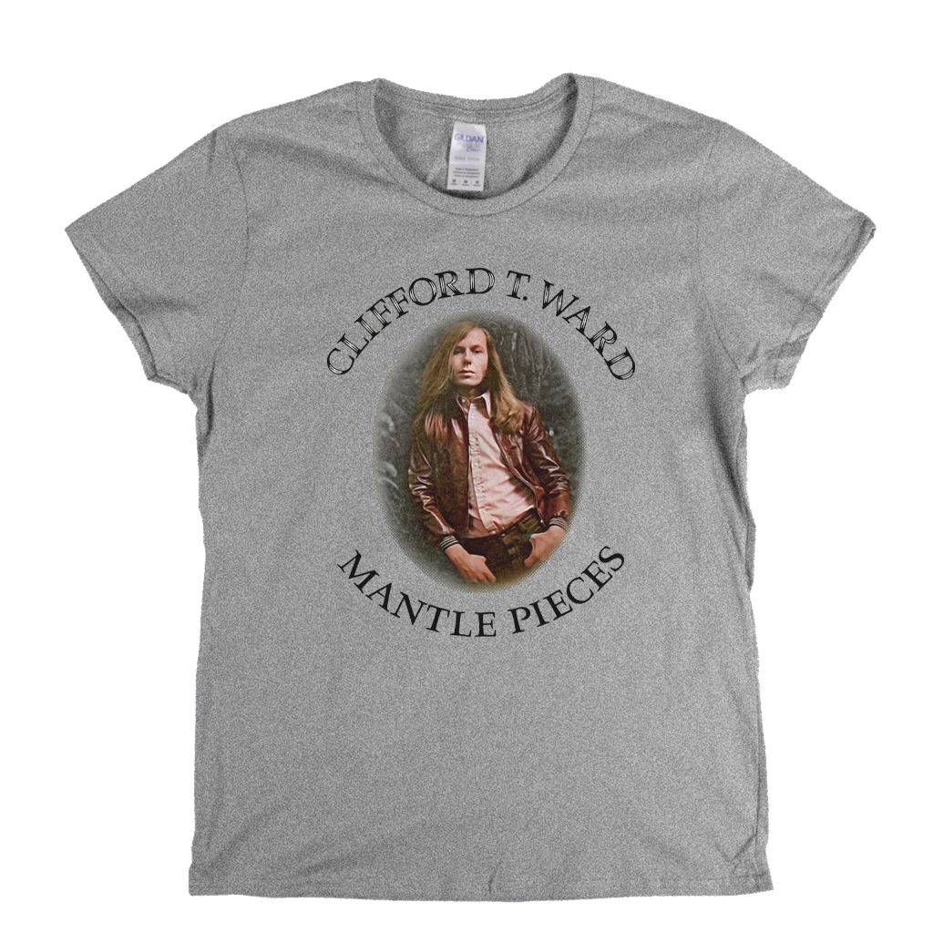 Clifford T Ward Mantle Pieces Womens T-Shirt