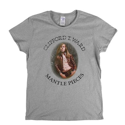 Clifford T Ward Mantle Pieces Womens T-Shirt