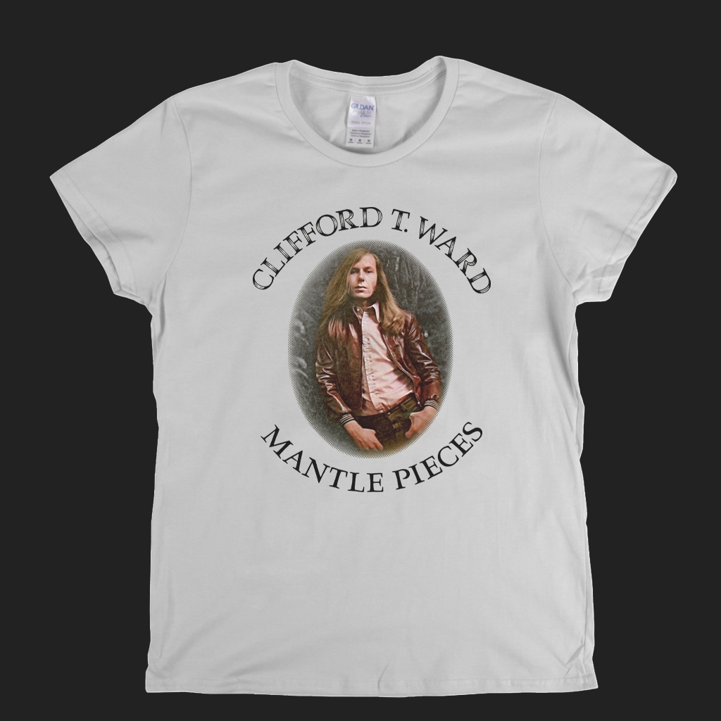 Clifford T Ward Mantle Pieces Womens T-Shirt