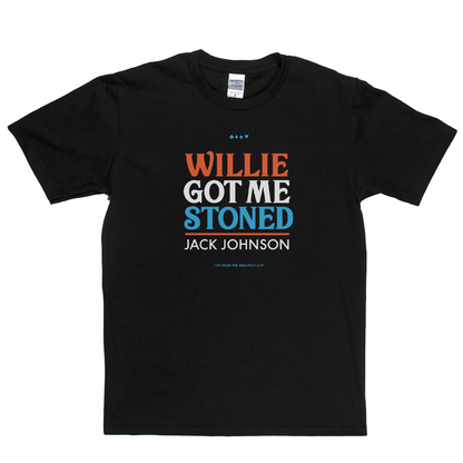 Jack Johnson Willie Got Me Stoned T-Shirt