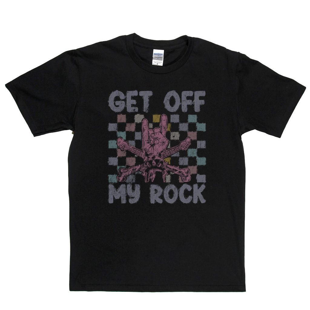 Get Off My Rock T-Shirt