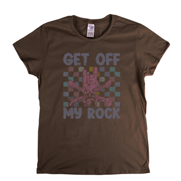 Get Off My Rock Womens T-Shirt