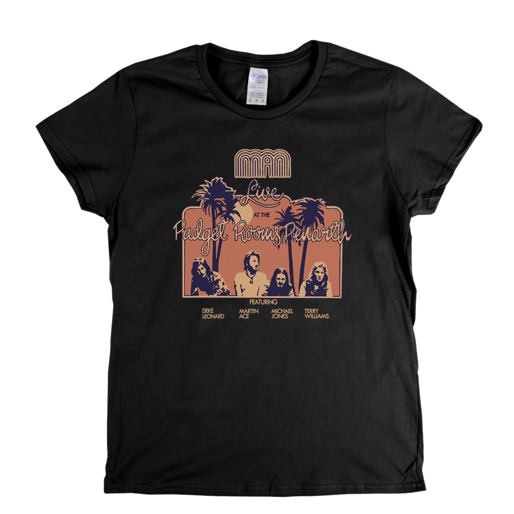 Man Live At The Padget Rooms Womens T-Shirt