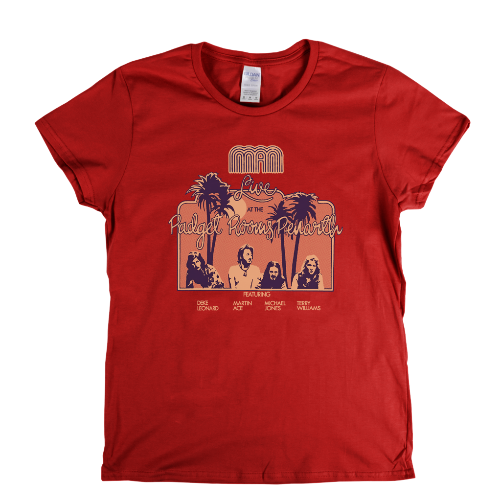 Man Live At The Padget Rooms Womens T-Shirt