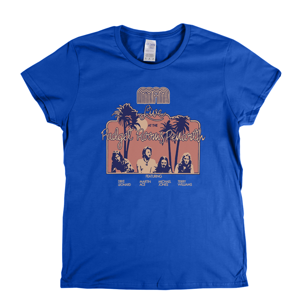 Man Live At The Padget Rooms Womens T-Shirt