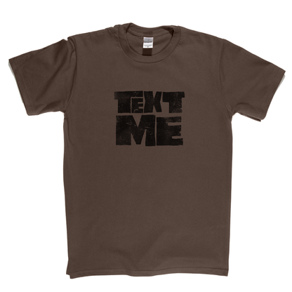 Text Me T-Shirt
