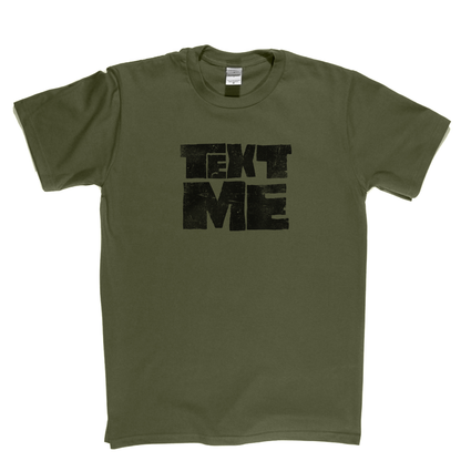Text Me T-Shirt